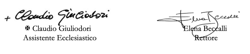 Claudio Giuliodori Assistente Ecclesiastico e   Elena Beccalli Rettore